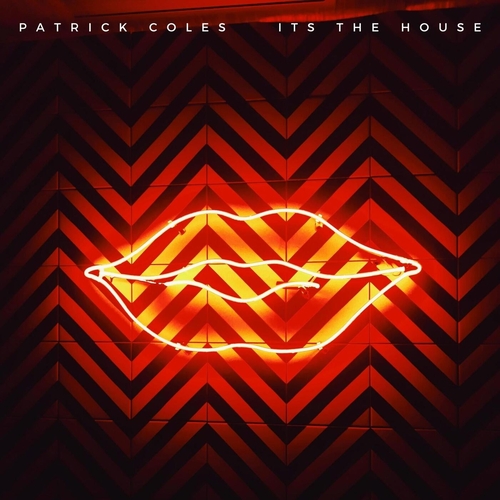 Patrick Coles - It's The House [197147989203]
